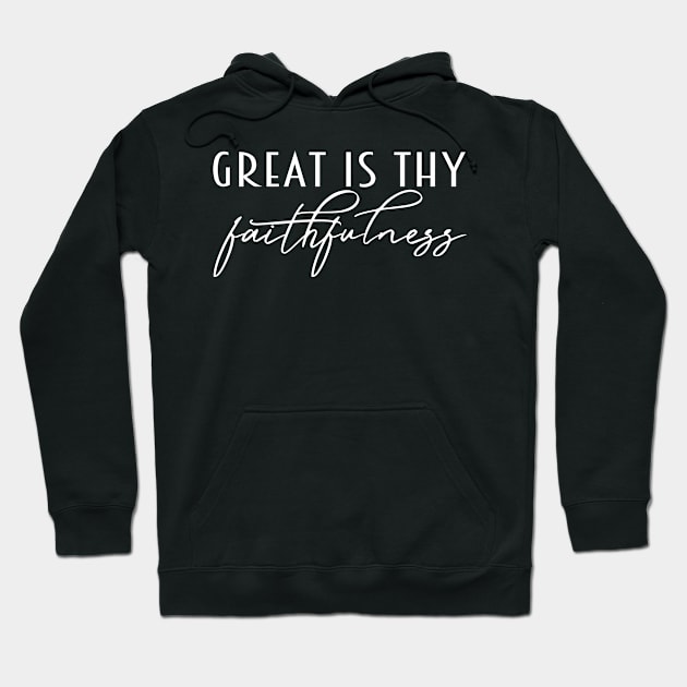 Great Is Thy Faithfulness, Christian, Jesus, Quote, Believer, Christian Quote, Saying Hoodie by ChristianLifeApparel